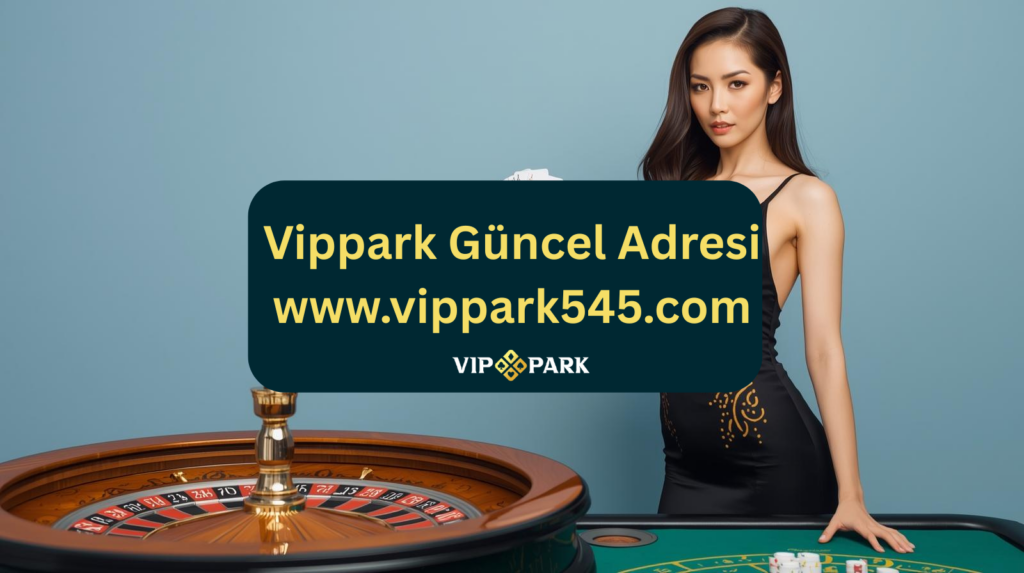 Vippark614 Hoş Geldin Bonusu: Yeni Üyelere Özel 2026 Fırsatları