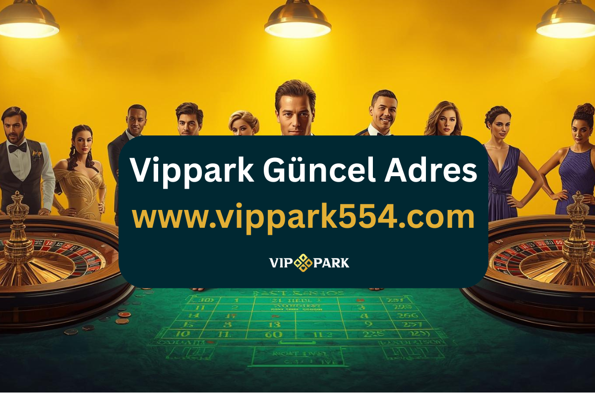 Vippark614 Üyelik ve Kayıt İşlemleri 2026